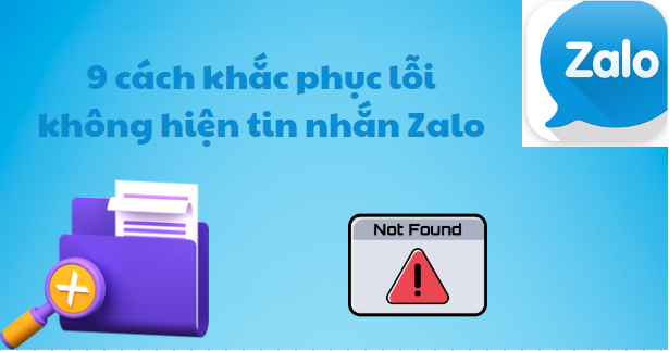 Tổng hợp 9 cách khắc phục Zalo PC không nhận được tin nhắn